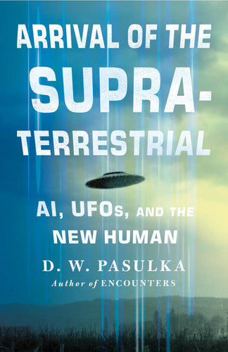 The Others UFOs, AI, and the Secret Forces Guiding Human Destiny