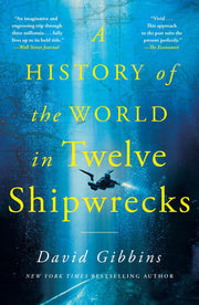 History of the World in Twelve Shipwrecks