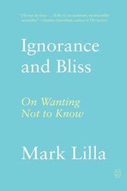 Ignorance and Bliss