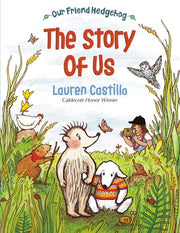 Our Friend Hedgehog The Story of Us