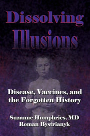 Dissolving Illusions: Disease, Vaccines, and the F