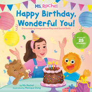 Happy Birthday, Wonderful You!: Encouraging Imaginative Play and Social Skills (Ms. Rachel) Includes 25 Stickers