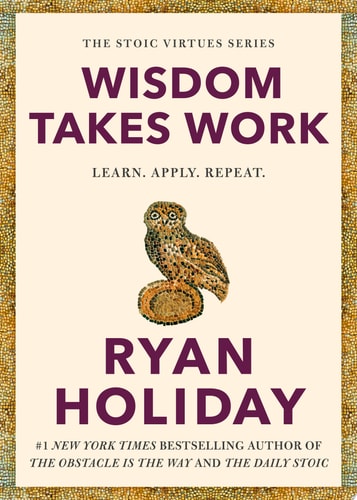 Wisdom Takes Work