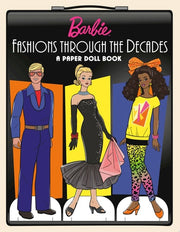 Barbie Fashions Through the Decades: A Paper Doll