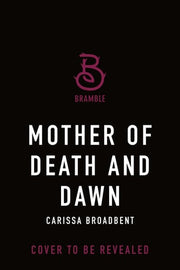 Mother of Death and Dawn