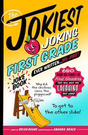 Jokiest Joking First Grade Joke Book Ever Written.
