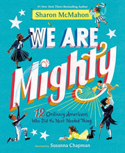 We Are Mighty 12 Ordinary Americans Who Did the Next Needed Thing