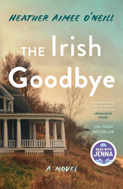 The Irish Goodbye: A Novel