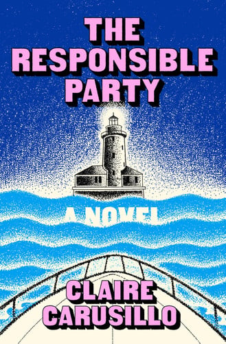 The Responsible Party A Novel