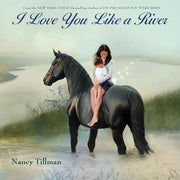 I Love You Like a River