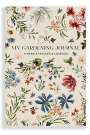 My Gardening Journal: A Weekly Tracker and Logbook