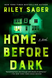 Home Before Dark A Novel