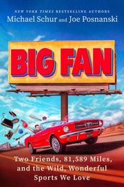 Big Fan Two Friends, 81,589 Miles, and the Wild, Wonderful Sports We Love