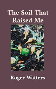 The Soil That Raised Me