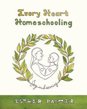 Every Heart Homeschooling Joy in Learning