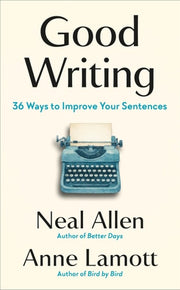 Good Writing 36 Ways to Improve Your Sentences