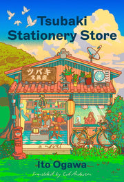 Tsubaki Stationery Store A Novel
