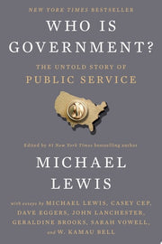 Who Is Government? The Untold Story of Public Service