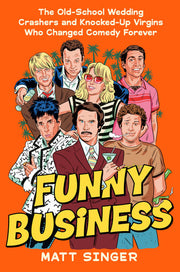 Funny business: the old-school wedding crashers and knocked-up virgins who changed comedy forever