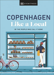Copenhagen Like a Local: By the People Who Call It