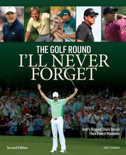 Golf Round I'll Never Forget: Golf's Biggest Stars