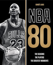 NBA 80: The Seasons, the Players, the Greatest Moments