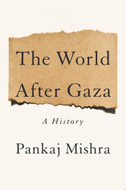The World After Gaza A History