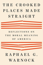 The Crooked Places Made Straight Reflections on the Moral Meaning of America