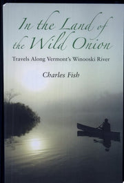 In the Land of the Wild Onion: Travels Along Vermo