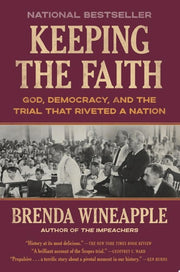 Keeping the Faith God, Democracy, and the Trial That Riveted a Nation
