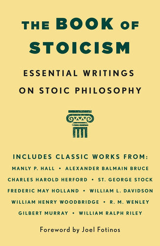 The Book of Stoicism - Essential Writings on Stoic Philosophy