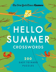 New York Times Games Hello Summer Crosswords: 200 Easy to Hard Puzzles