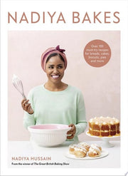 Nadiya Bakes: Over 100 Must-Try Recipes for Breads