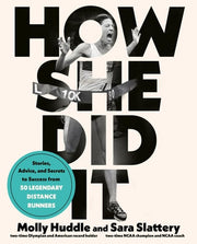 How She Did It Stories Advice and Secrets to Succe