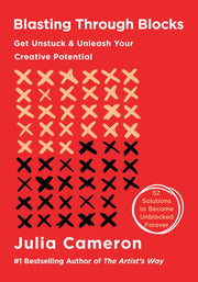 Blasting Through Blocks: An Artist's Way Guide to Unleashing Your Inner Creativity