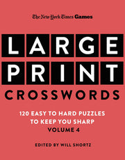 New York Times Games Large-Print Crosswords Volume 4: 120 Easy to Hard Puzzles to Keep You Sharp