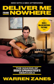 Deliver Me from Nowhere: The Making of Bruce Sprin