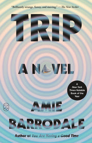 Trip: A Novel