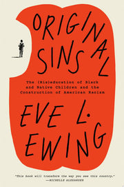 Original Sins: The (Mis)Education of Black and Nat