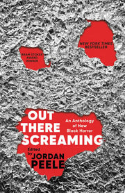 Out There Screaming: An Anthology of New Black Hor