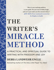 The writer's miracle method: a practical and spiritual guide to writing with freedom and joy