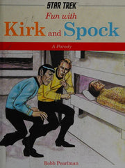 Fun with Kirk and Spock: Watch Kirk and Spock Go B