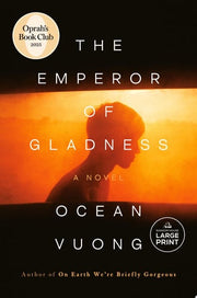 Emperor of Gladness (Large Print)