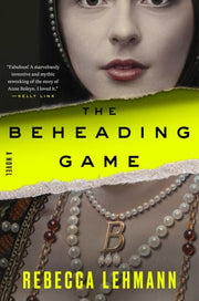 The Beheading Game A Novel