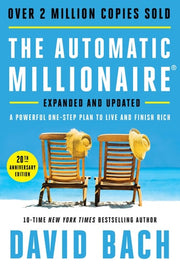 The Automatic Millionaire, 20th Anniversary Edition A Powerful One-Step Plan to Live and Finish Rich