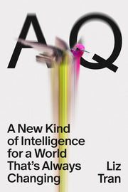 AQ A New Kind of Intelligence for a World That's Always Changing