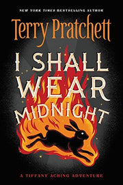I Shall Wear Midnight (Wee Free Men #4)