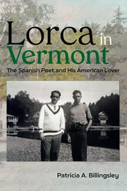 Lorca in Vermont The Spanish Poet and His American Lover