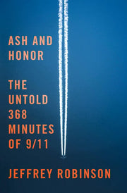 Ash and Honor: The Untold 368 Minutes of 9/11