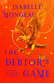 The Debtor's Game A Novel